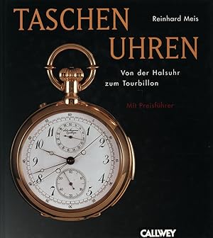 Bild des Verkufers fr Taschenuhren. Von der Halsuhr zum Tourbillon. Mit Preisfhrer. zum Verkauf von Antiquariat Lenzen