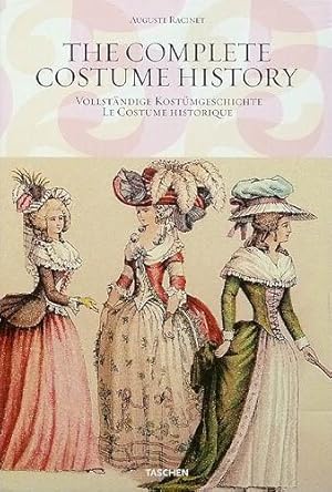 Image du vendeur pour The complete costume history. Vollstndige Kostmgeschichte. Le costume historique. From ancient times to the 19th century. All plates in colour. mis en vente par Antiquariat Lenzen