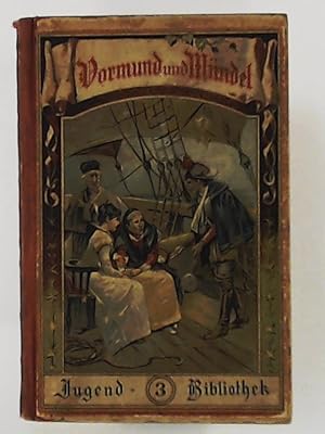 Bild des Verkufers fr Vormund und Mndel. Eine Geschichte aus der Vorzeit. Der Jugend und dem Volke erzhlt. Jugend-Bibliothek 3 zum Verkauf von Leserstrahl  (Preise inkl. MwSt.)