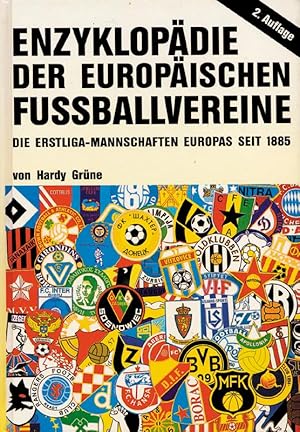 Enzyklopädie der europäischen Fußballvereine. Die Erstliga-Mannschaften Europa seit 1885.