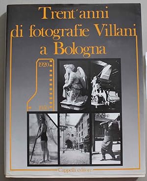 Trent'anni di fotografie Villani a Bologna. 1920-1950