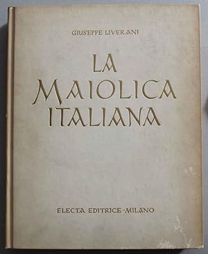 La maiolica italiana sino alla comparsa della porcellana europea