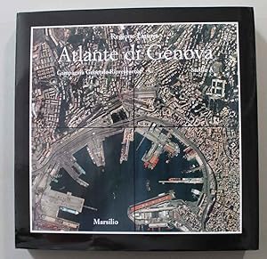 Atlante di Genova. La forma della città in scala 1 : 2000 nell'ortofotopiano e nella carta numeri...