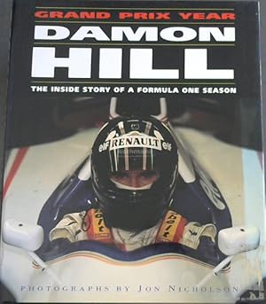 Imagen del vendedor de Damon Hill's Grand Prix Year: The Inside Story of a Formula One Season a la venta por Chapter 1