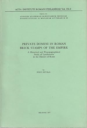 Private domini in Roman brick stamps of the Empire : a historical and prosopographical study of l...