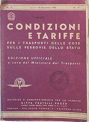 Condizioni e tariffe per i trasporti delle cose sulle Ferrovie dello Stato. Edizione ufficiale a ...