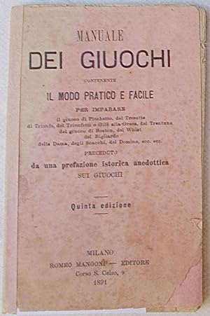 Manuale dei giuochi contenente il metodo pratico e facile per imparare il giuoco di Picchetto, de...