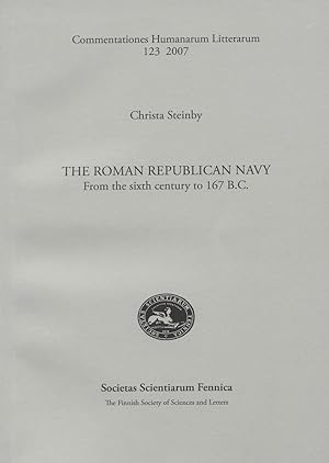 The Roman Republican Navy: From the sixth century to 167 B.C.