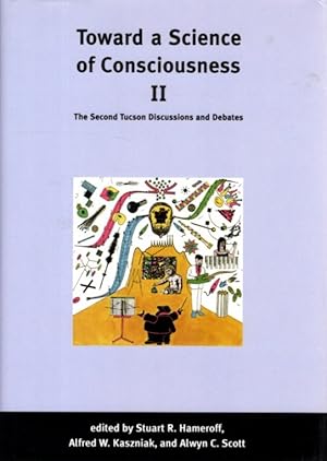 Seller image for TOWARD A SCIENCE OF CONSCIOUSNESS II: THE SECOND TUCSON DISCUSSIONS AND DEBATES for sale by By The Way Books