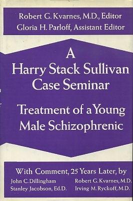 Seller image for A HARRY STACK SULLIVAN CASE SEMINAR: Treatment of a Young male Schizophrenic for sale by By The Way Books