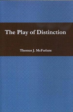 Seller image for THE PLAY OF DISTINCTION for sale by By The Way Books