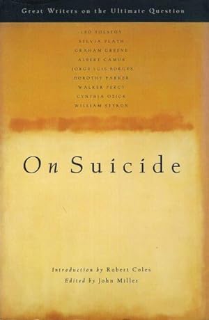 Seller image for ON SUICIDE: Great Writers on the Ultimate Question for sale by By The Way Books