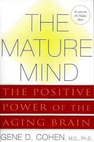 Seller image for THE MATURE MIND: The Positive Power of the Aging Brain for sale by By The Way Books