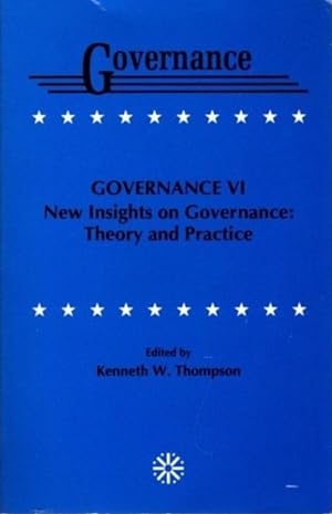 Seller image for GOVERNANCE VI: NEW INSIGHTS ON GOVERNANCE: THEORY AND PRACTICE for sale by By The Way Books