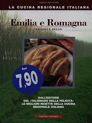 Bild des Verkufers fr Emilia Romagna. Grasso e' bello zum Verkauf von Librodifaccia