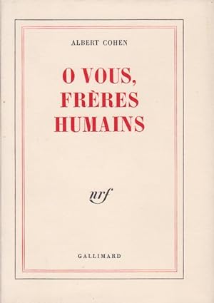 O Vous, Frères Humains. (collection soleil)