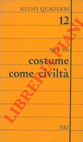 Bild des Verkufers fr Costume come civilt. zum Verkauf von Libreria Piani