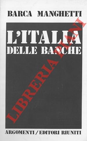 Bild des Verkufers fr L'italia delle banche. zum Verkauf von Libreria Piani