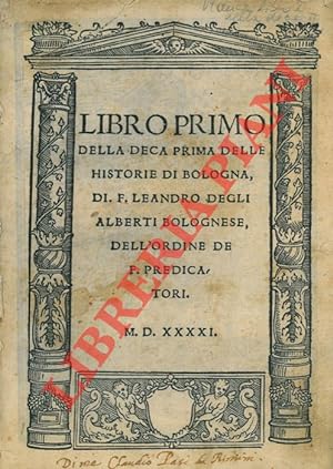 Libro primo(-decimo) della deca prima delle Historie di Bologna.
