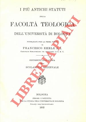 I più antichi statuti della Facoltà di Teologia dell?Università di Bologna. Contributo alla stori...