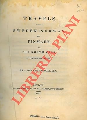 Travels through Sweden, Norway, and Finmark, to the North Cape, in the Summer of 1820.