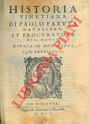 Seller image for Della Historia Vinetiana di Paolo Paruta cavaliere, et procuratore di S. Marco. for sale by Libreria Piani