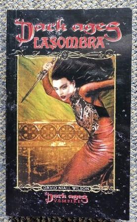 LASOMBRA. DARK AGES CLAN NOVEL SERIES NUMBER 5. WORLD OF DARKNESS.