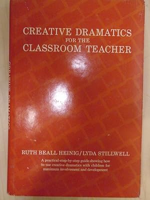 Imagen del vendedor de Creative Dramatics for the Classroom Teacher a la venta por Archives Books inc.