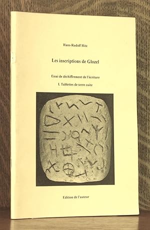 Imagen del vendedor de LES INSCRIPTIONS DE GLOZEL - ESSAI DE DECHIFFREMENT DE L'ECRITURE 1. TABLETTES DE TERRE CUITE a la venta por Andre Strong Bookseller