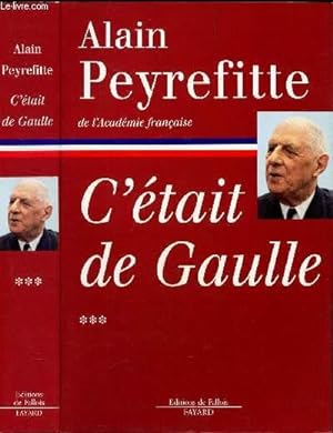 Bild des Verkufers fr C'ETAIT DE GAULLE - TOME 2 : TOUT LE MONDE A BESOIN D'UNE FRANCE QUI MARCHE. zum Verkauf von Le-Livre