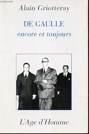 Seller image for DE GAULLE ENCORE ET TOUJOURS for sale by Le-Livre