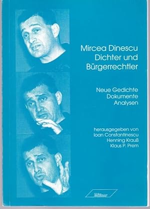 Bild des Verkufers fr Mircea Dinescu, Dichter und Brgerrechtler. Neue Gedichte, Dokumente, Analysen. Neue Gedichte, Dokumente, Analysen zum Verkauf von Graphem. Kunst- und Buchantiquariat