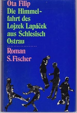 Bild des Verkufers fr Die Himmelsfahrt des Lojzek Lapacek aus Schlesisch Ostrau zum Verkauf von Graphem. Kunst- und Buchantiquariat