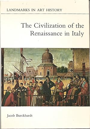 The Civilization of the Renaissance in Italy (Landmarks in Art History)