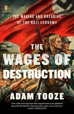 Bild des Verkufers fr The Wages of Destruction: The Making and Breaking of the Nazi Economy (Paperback or Softback) zum Verkauf von BargainBookStores