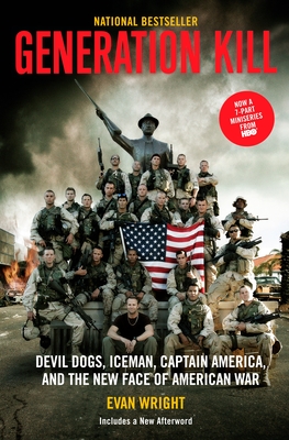 Imagen del vendedor de Generation Kill: Devil Dogs, Ice Man, Captain America, and the New Face of American War (Paperback or Softback) a la venta por BargainBookStores