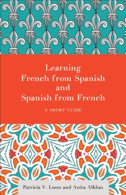 Seller image for Learning French from Spanish and Spanish from French: A Short Guide (Paperback or Softback) for sale by BargainBookStores