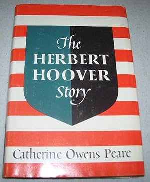 Imagen del vendedor de The Herbert Hoover Story a la venta por Easy Chair Books