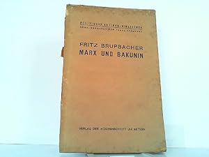 Bild des Verkufers fr Marx und Bakunin. ein Beitrag zur Geschichte der internationalen Arbeiterassoziation. zum Verkauf von Antiquariat Ehbrecht - Preis inkl. MwSt.