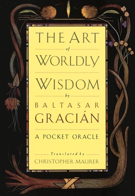 Imagen del vendedor de The Art of Worldly Wisdom (Hardback or Cased Book) a la venta por BargainBookStores