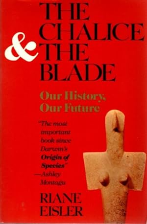 Seller image for THE CHALICE & THE BLADE for sale by By The Way Books