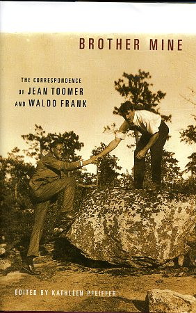 Image du vendeur pour BROTHER MINE: THE CORRESPONDENCE OF JEAN TOOMER AND WALDO FRANK mis en vente par By The Way Books