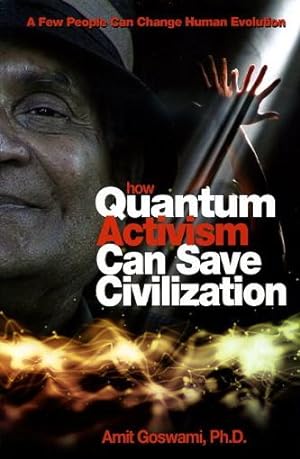 HOW QUANTUM ACTIVISM CAN SAVE CIVILIZATION