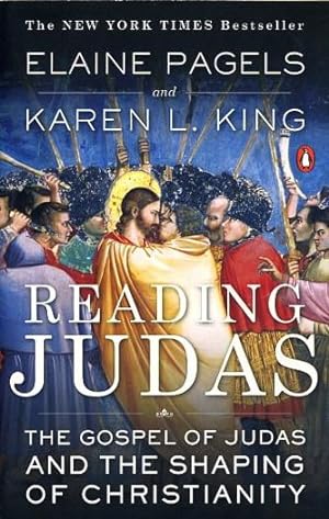 Seller image for READING JUDAS: THE GOSPEL OF JUDAS AND THE SHAPING OF CHRISTIANITY for sale by By The Way Books