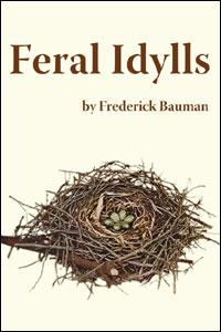 Seller image for FERAL IDYLLS for sale by By The Way Books