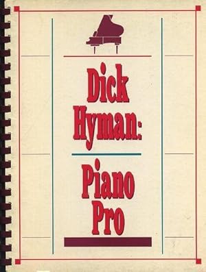 DICK HYMAN: PIANO PRO: A Browser's Michellany on Music and Musicians