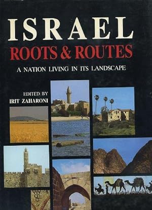 Seller image for ISRAEL: ROOTS & ROUTES: A Nation Living in Its Lanscape for sale by By The Way Books