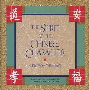 Seller image for SPIRIT OF THE CHINESE CHARACTER: Gifts from teh Heart for sale by By The Way Books