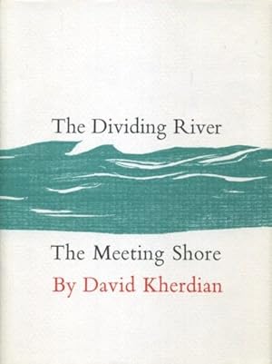 THE DIVIDING RIVER ; THE MEETING SHORE