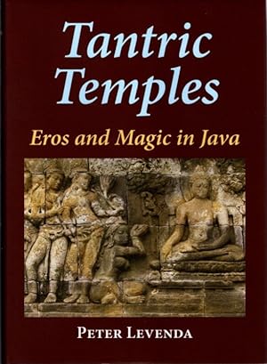 TANTRIC TEMPLES: Eros and Magic in Java
